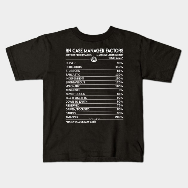 Rn Case Manager T Shirt - Daily Factors 2 Gift Item Tee Kids T-Shirt by Jolly358